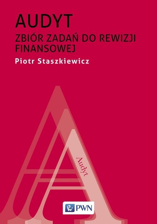 okładka Audyt Zbiór zadań do rewizji finansowej książka | Staszkiewicz Piotr