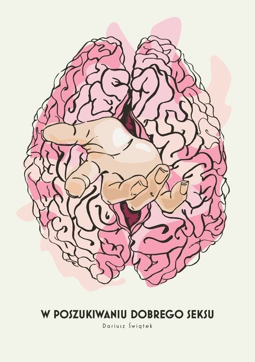 okładka W poszukiwaniu dobrego seksu książka | Dariusz Świątek