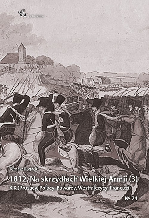 okładka 1812 Na skrzydłach Wielkiej Armii / Inforteditions książka | Rogacki Tomasz