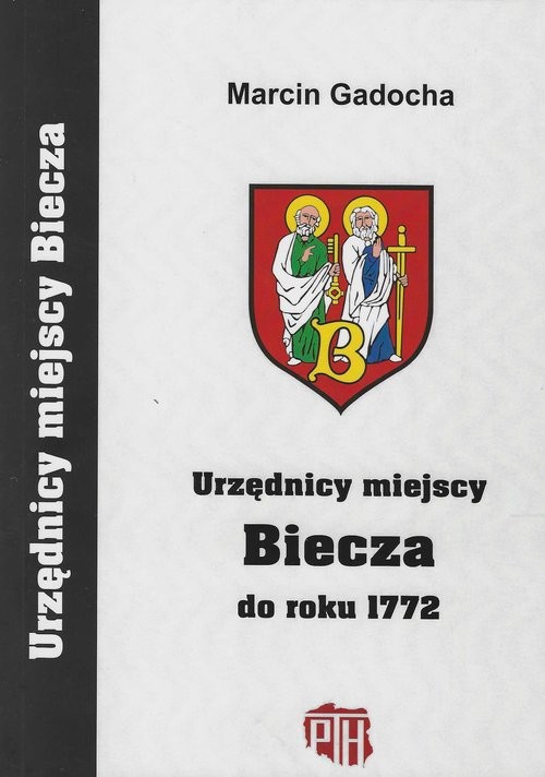 okładka Urzędnicy miejscy Biecza do roku 1772 książka | Marcin Gadocha
