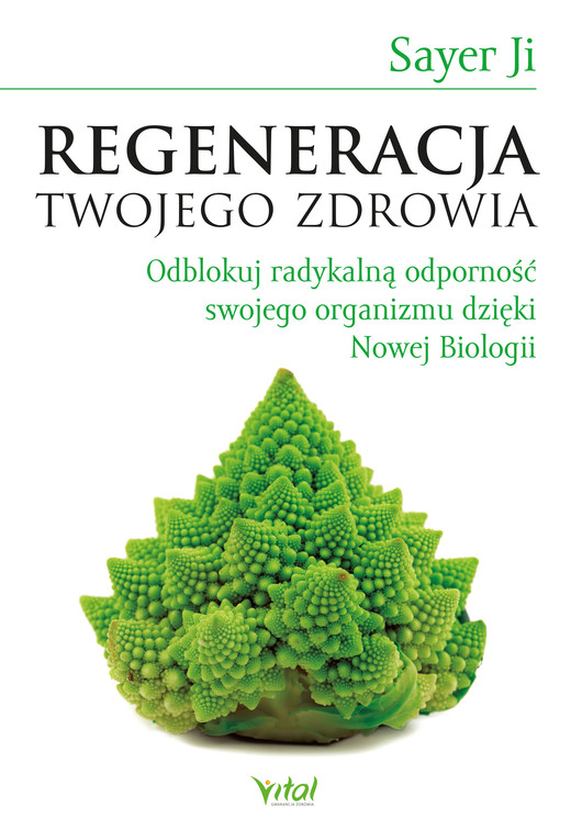okładka Regeneracja Twojego zdrowia. Odblokuj radykalną odporność swojego organizmu dzięki Nowej Biologii ebook | epub, mobi | Sayer Ji