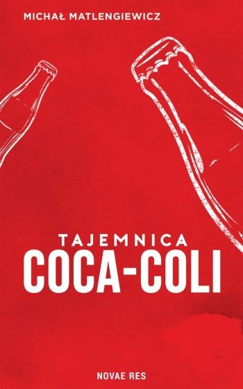 okładka Tajemnica Coca Coli
 książka | Michał Matlengiewicz
