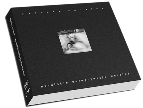 okładka Huculskie peregrynacje weselne Obrzęd weselny jako widowisko kulturowe książka | Adrianna Świątek