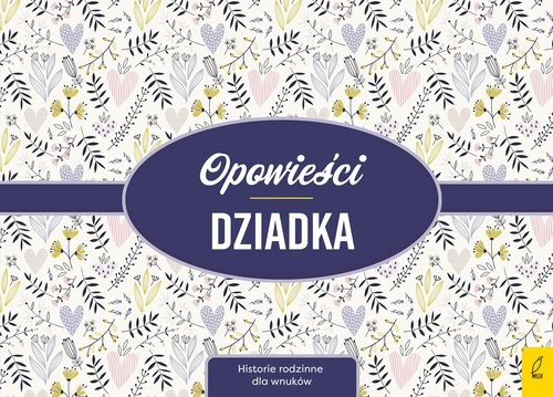 okładka Opowieści dziadka Historie rodzinne dla wnuków książka