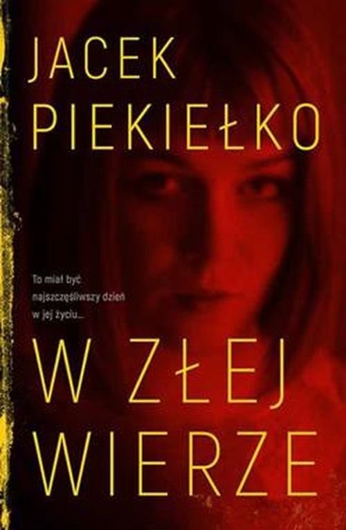 okładka W złej wierze książka | Jacek Piekiełko