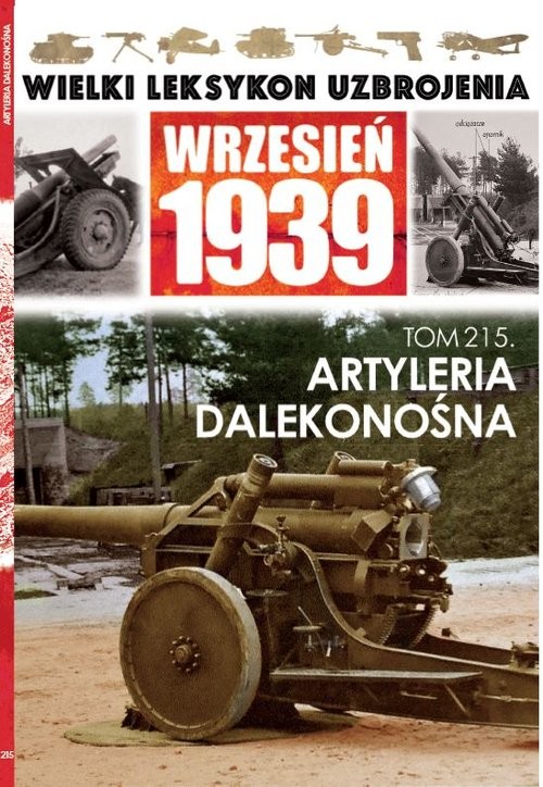 okładka Wielki Leksykon Uzbrojenia Wrzesień 1939 Tom 215 Artyleria dalekonośna książka