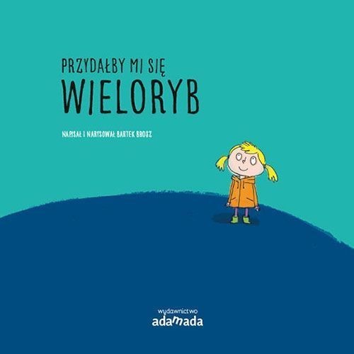 okładka Przydałby mi się wieloryb książka | Bartek Brosz