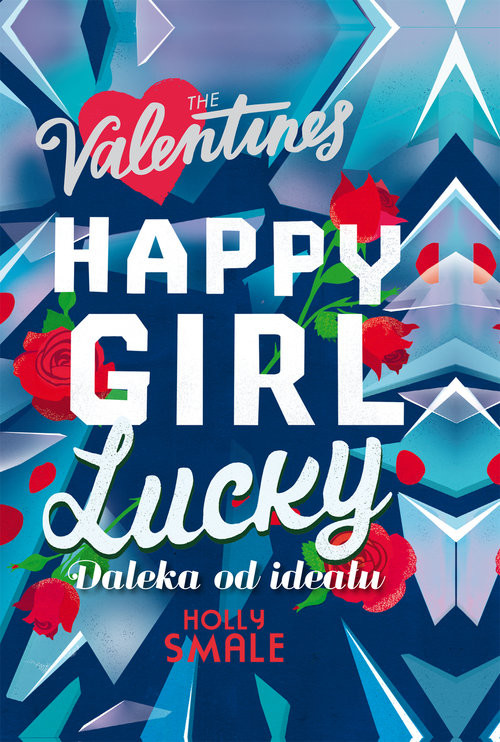 okładka Happy Girl Lucky Daleka od ideału książka | Holly Smale