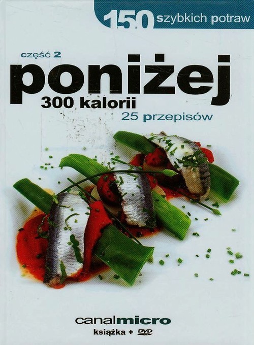 okładka 150 szybkich potraw poniżej 300 kalorii Część 2 + DVD książka