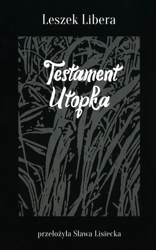 okładka Testament Utopka książka | Libera Leszek