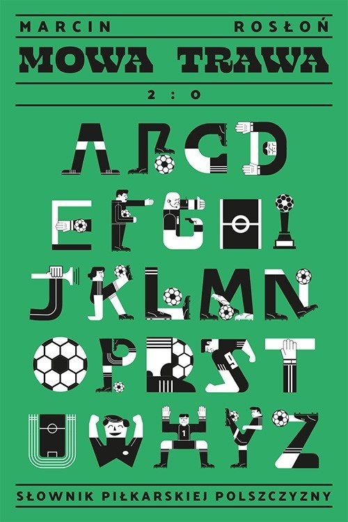 okładka Mowa trawa 2:0 Słownik piłkarskiej polszczyzny książka | Marcin Rosłoń