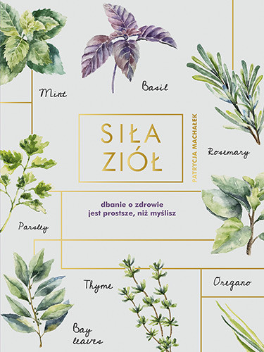 okładka Siła ziół
 książka | Machałek Patrycja