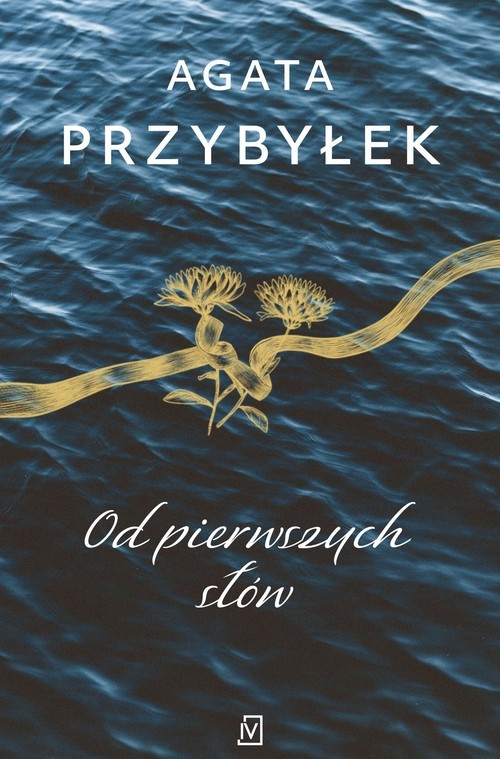 okładka Od pierwszych słów książka | Agata Przybyłek