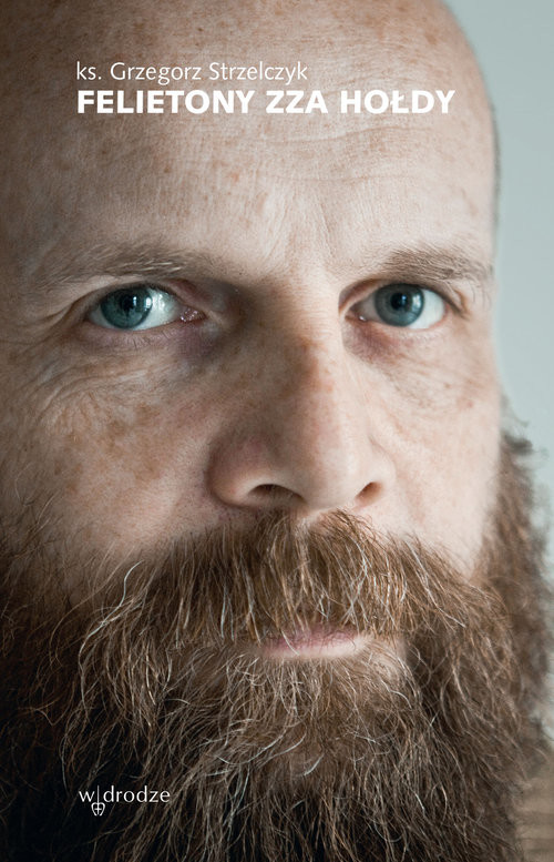 okładka Felietony zza hołdy książka | Grzegorz Strzelczyk