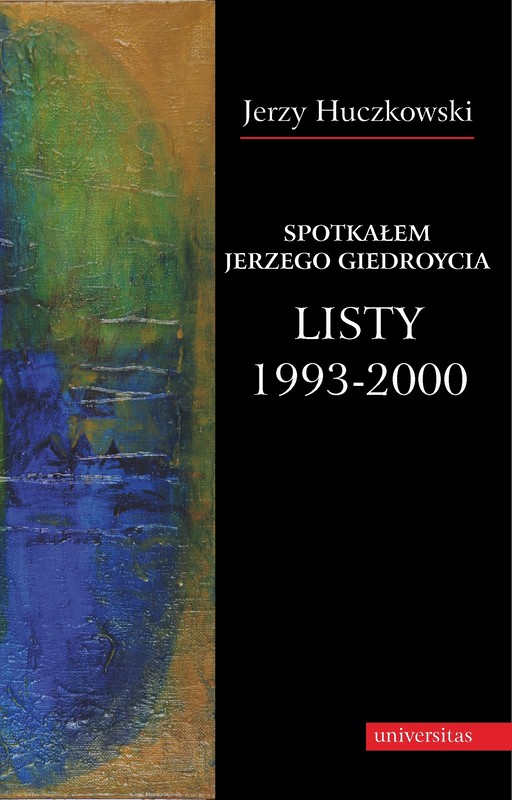 okładka Spotkałem Jerzego Giedroycia. Listy 1993-2000 ebook | pdf | Huczkowski Jerzy