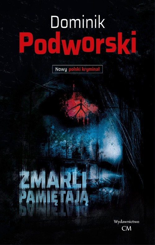 okładka Zmarli pamiętają książka | Podworski Dominik