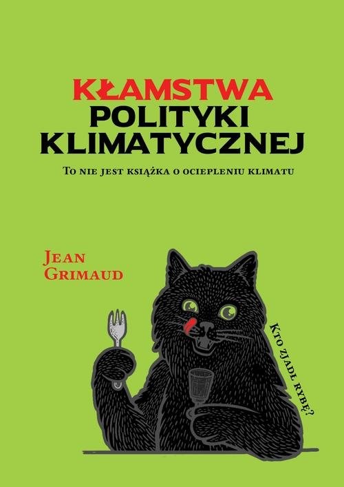 okładka Kłamstwa polityki klimatycznej książka | Grimaud Jean