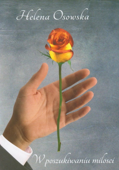 okładka W poszukiwaniu miłości książka | Helena Osowska