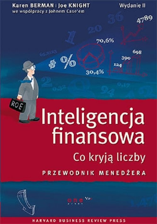 okładka Inteligencja finansowa. Co kryją liczby. Przewodnik menedżera. książka | Karen Berman, Joe Knight, John Case