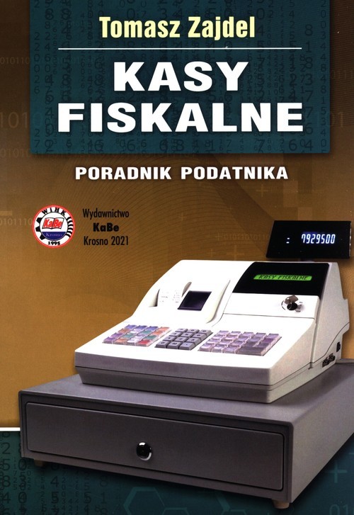 okładka Kasy fiskalne Poradnik podatnika książka | Tomasz Zajdel