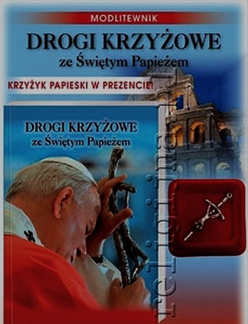 okładka Drogi krzyżowe ze Świętym Papieżem + krzyżyk książka