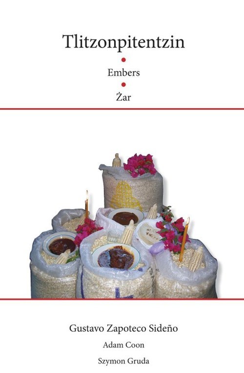 okładka Tlitzonpitentzin / Embers / Żar książka | Gustavo Zapoteco Sideno