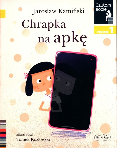 okładka Chrapka na apkę Czytam sobie Poziom 1 książka | Jarosław Kamiński