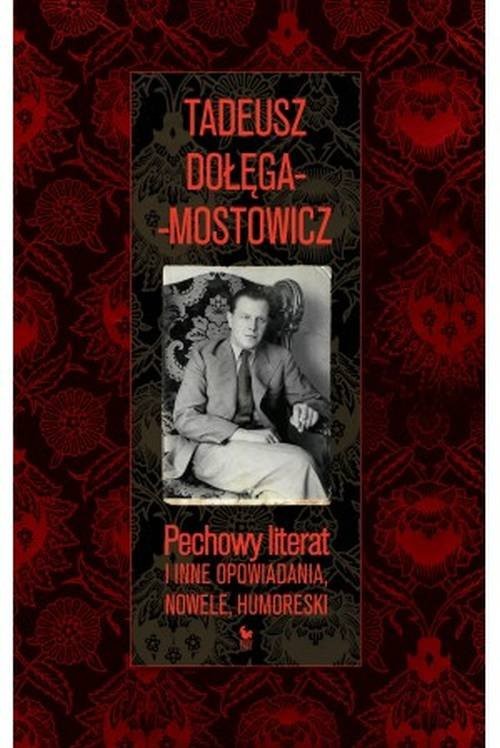 okładka Pechowy literat i inne opowiadania, nowele, humoreski książka | Tadeusz Dołęga-Mostowicz