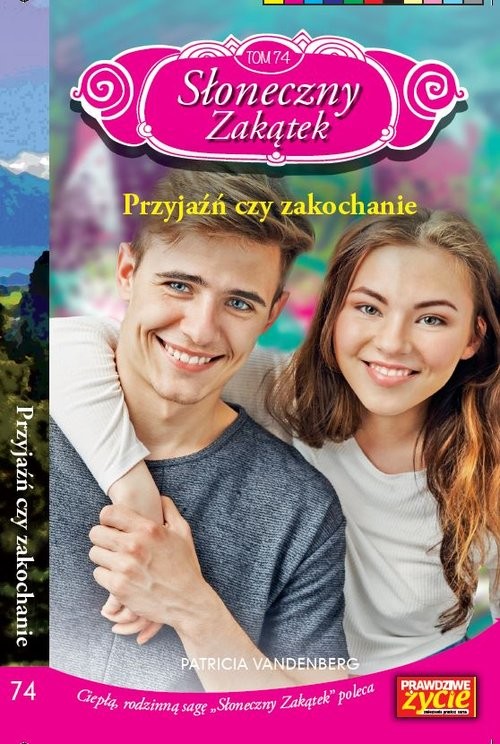 okładka Słoneczny zakątek Tom 74 Przyjaźń czy zakochanie książka | Patricia Vandenberg