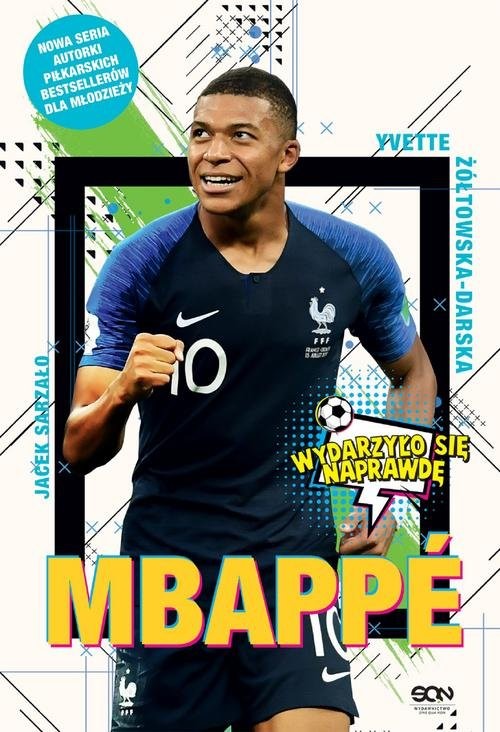 okładka Mbappé Nowy książę futbolu książka | Yvette Żółtowska-Darska, Sarzało Jacek