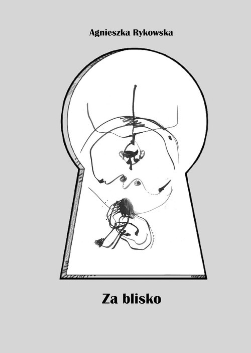 okładka Za blisko książka | Agnieszka Rykowska