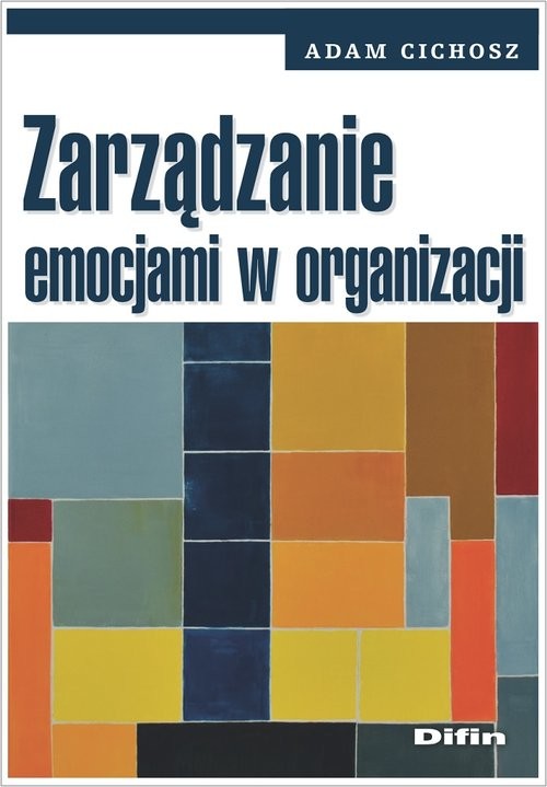 okładka Zarządzanie emocjami w organizacji książka | Adam Cichosz