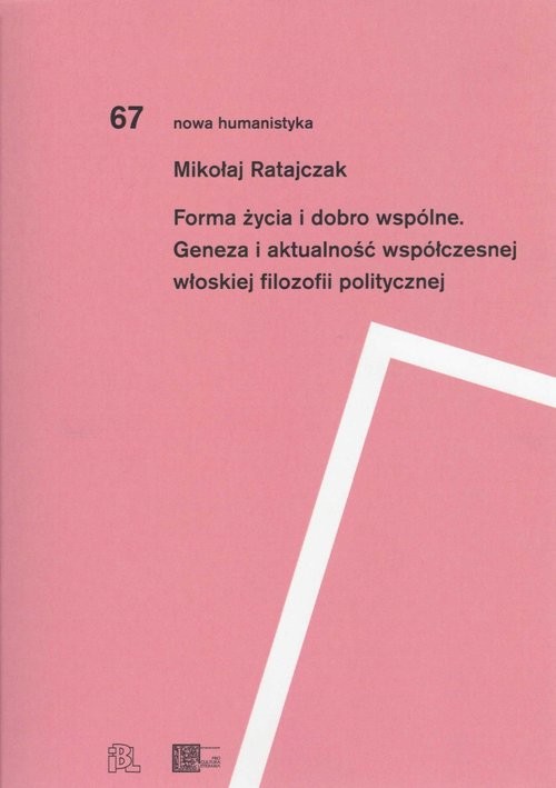okładka Forma życia i dobro wspólne Geneza i aktualność współczesnej włoskiej filozofii politycznej książka | Ratajczak Mikołaj