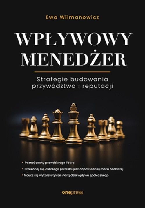 okładka Wpływowy menedżer Strategie budowania przywództwa i reputacji książka | Ewa Wilmanowicz