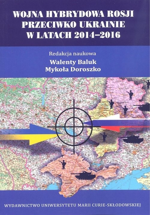 okładka Wojna hybrydowa Rosji przeciwko Ukrainie w latach 2014-2016 książka