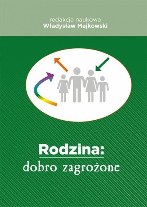 okładka Rodzina: dobro zagrożone książka