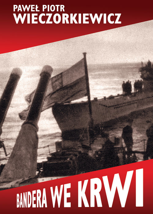 okładka Bandera we krwi książka | Paweł Piotr Wieczorkiewicz