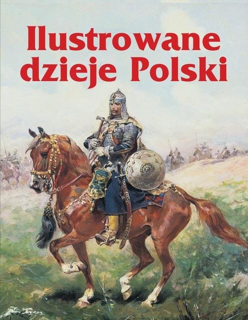 okładka Ilustrowane dzieje Polski książka