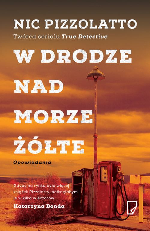 okładka W drodze nad Morze Żółte książka | Nic Pizzolatto