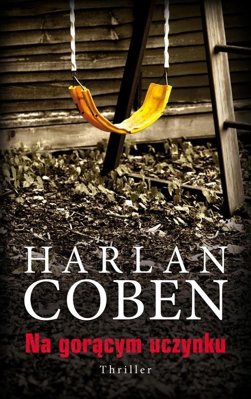 okładka Na gorącym uczynku książka | Harlan Coben