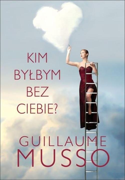 okładka Kim byłbym bez ciebie? książka | Guillaume Musso