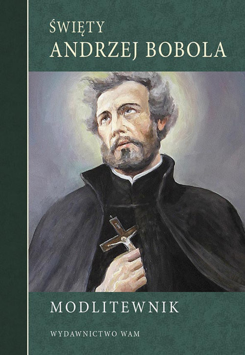 okładka Modlitewnik. Święty Andrzej Bobola książka | Praca Zbiorowa