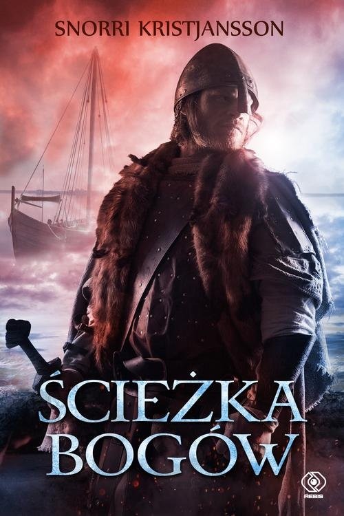 okładka Ścieżka bogów. Saga o Walhalli. Tom 3 książka | Snorri Kristjansson