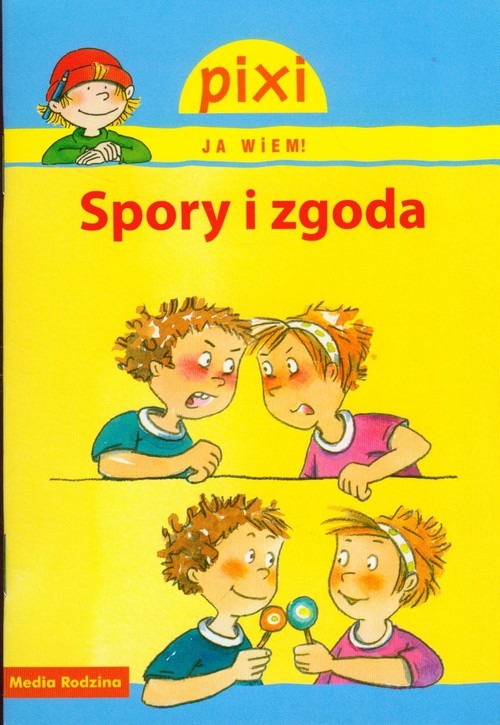okładka Pixi. Ja wiem. Spory i zgody książka | Hoffmann Brigitte, Tust Dorothea