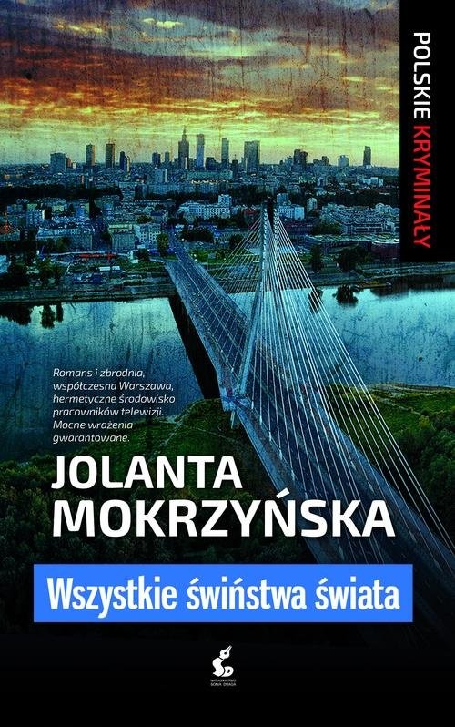 okładka Wszystkie świństwa świata książka | Jolanta Mokrzyńska