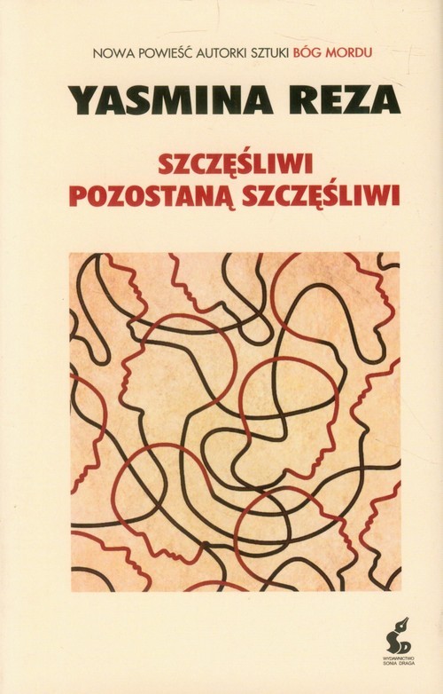 okładka Szczęśliwi pozostaną szczęśliwi książka | Yasmina Reza