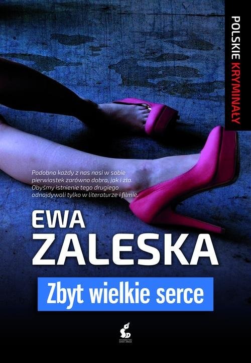 okładka Zbyt wielkie serce książka | Ewa Zaleska
