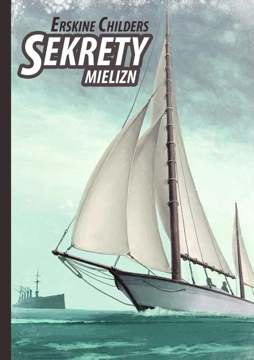 okładka Sekrety mielizn książka | Erskine Childers