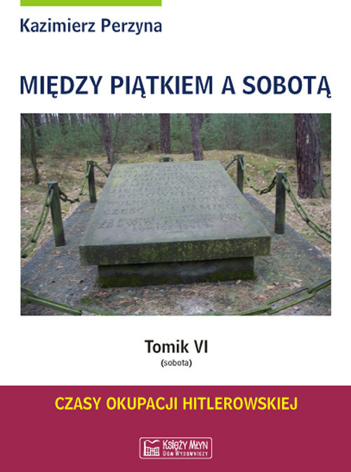 okładka Między Piątkiem a Sobotą Tomik VI (sobota) książka | Perzyna Kazimierz