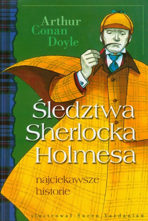 okładka Śledztwa Sherlocka Holmesa najciekawsze historie książka | Arthur Conan Doyle